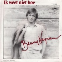 Benny Neyman, Ik weet niet hoe